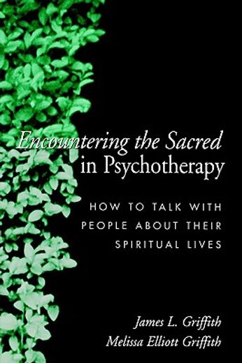 encountering the sacred in psychotherapy (en Inglés)