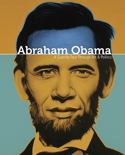 abraham obama,a guerilla tour through art and politics