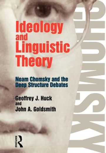 ideology and linguistic theory,noam chomsky and the deep structure debates