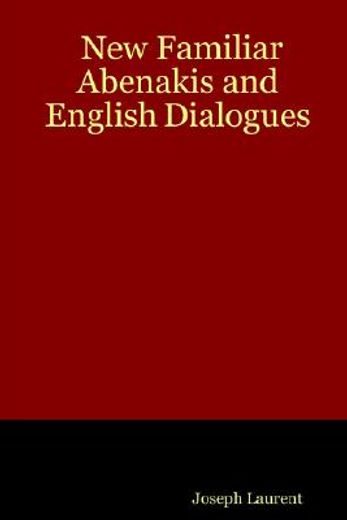 new familiar abenakis and english dialogues