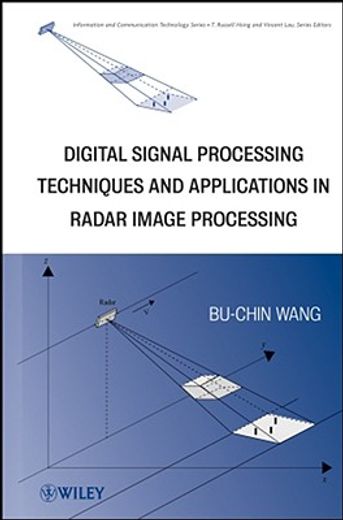digital signal processing techniques and applications in radar image processing (en Inglés)