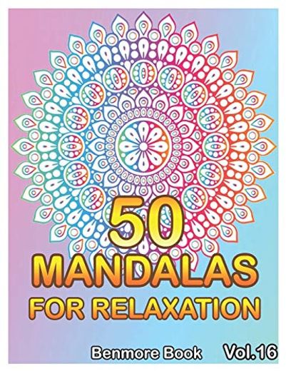 50 Mandalas for Relaxation: Big Mandala Coloring Book for Adults 50 Images Stress Management Coloring Book for Relaxation, Meditation, Happiness and Relief & art Color Therapy(Volume 16) (en Inglés)