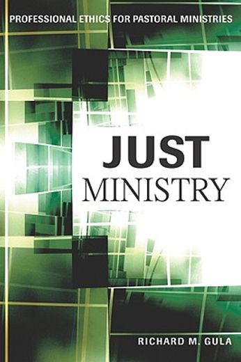 just ministry,professional ethics for pastoral ministers