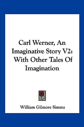 carl werner, an imaginative story v2: wi