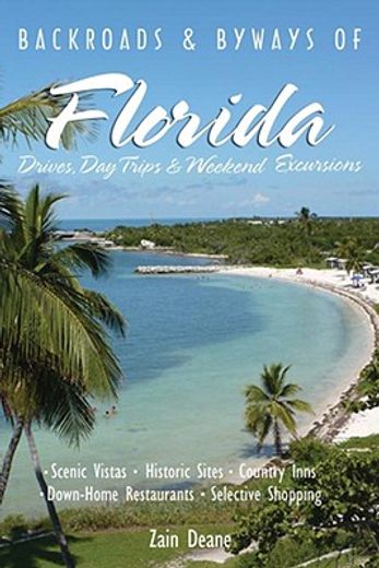 backroads & byways of florida,drives, day trips & weekend excursions (en Inglés)