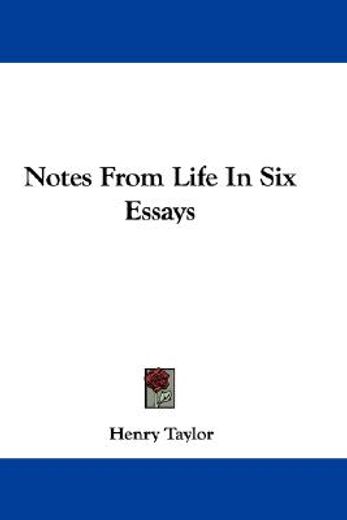 notes from life in six essays