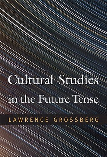 cultural studies in the future tense
