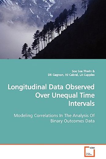 longitudinal data observed over unequal time intervals modeling correlations in the analysis of bina