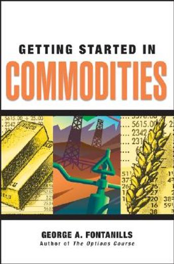 getting started in commodities (en Inglés)