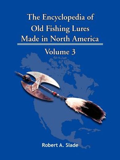the encyclodpedia of old fishing lures (en Inglés)