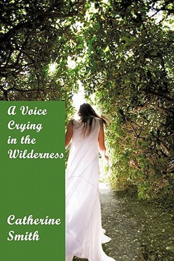 a voice crying in the wilderness: volume i