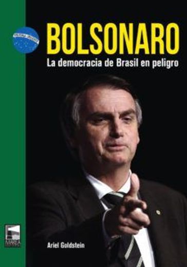 Bolsonaro la Democracia de Brasil en Peligro (in Spanish)