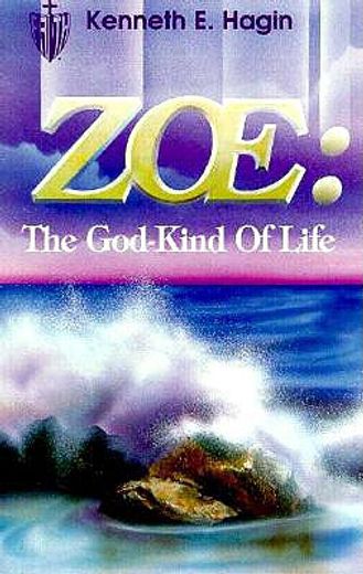 zoe,the god-kind of life