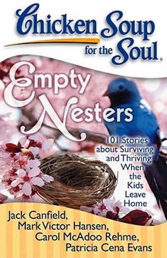 empty nesters,101 stories about surviving and thriving when the kids leave home