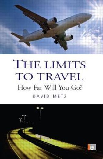 The Limits to Travel: How Far Will You Go? (en Inglés)