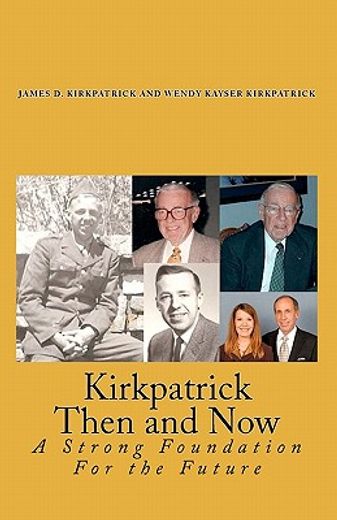 kirkpatrick then and now,a strong foundation for the future