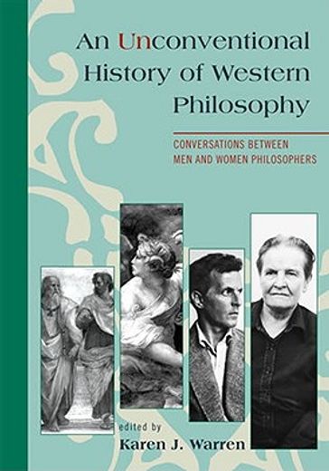 an unconventional history of western philosophy,conversations between men and women philosophers