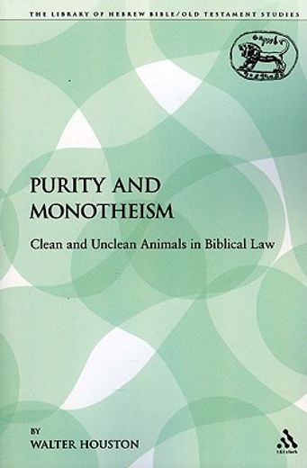purity and monotheism,clean and unclean animals in biblical law