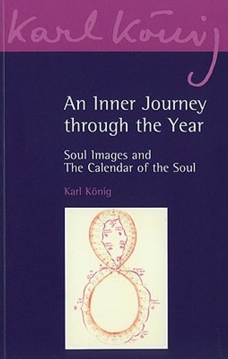 an inner journey through the year,soul images and the calendar of the soul