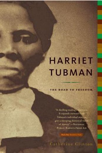 harriet tubman,the road to freedom (en Inglés)