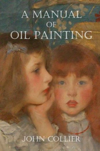 A Manual of oil Painting (en Inglés)