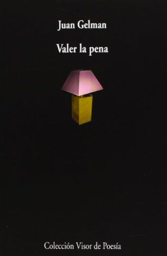 Valer La Pena (Visor de Poesía) (in Spanish)