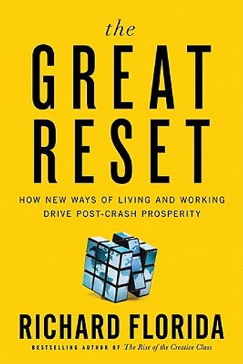 the great reset,how new ways of living and working drive post-crash prosperity