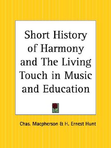 short history of harmony and the living touch in music and education