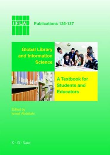global library and information science,a textbook for students and educators. with contributions from africa, asia, australia, new zealand,