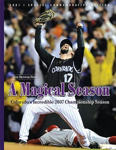 A Magical Season: Colorado's Incredible 2007 Championship Season (en Inglés)