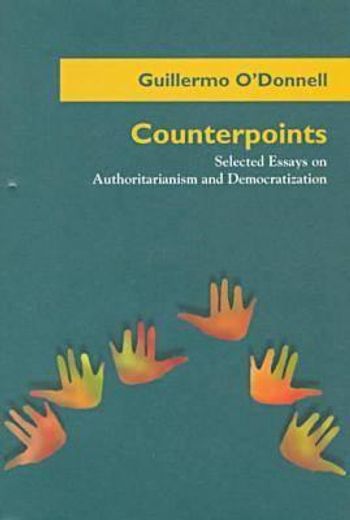counterpoints,selected essays on authoritarianism and democratization