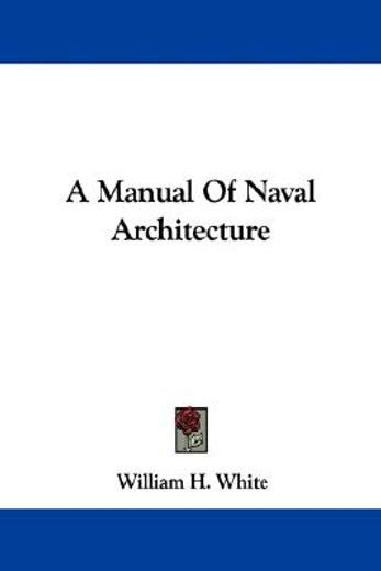 a manual of naval architecture