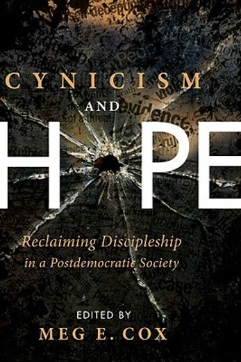 cynicism and hope,reclaiming discipleship in a postdemocratic society