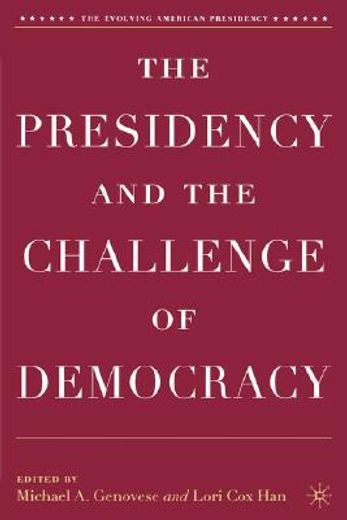 the presidency and the challenge of democracy