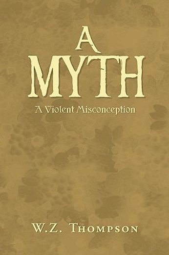a myth,a violent misconception