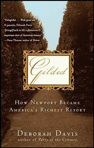 gilded,how newport became america`s richest resort (in English)