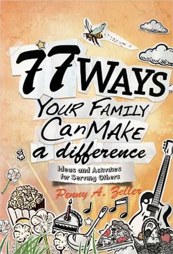 77 ways your family can make a difference,ideas and activities for serving others