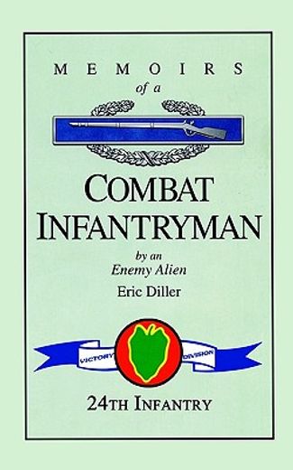 memoirs of a combat infantryman by an en (en Inglés)