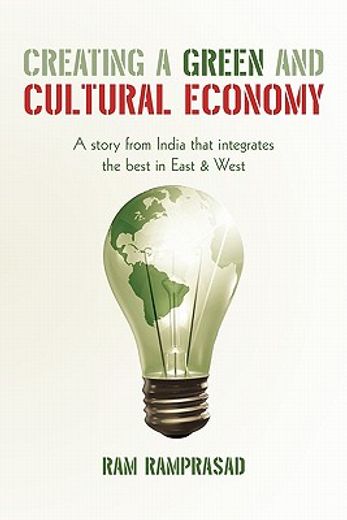 creating a green and cultural economy,a story from india that integrates the best in east & west