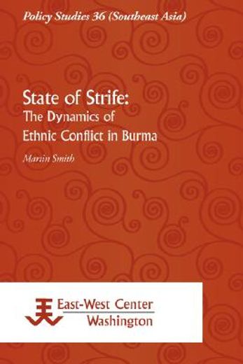 state of strife,the dynamics of ethnic conflict in burma