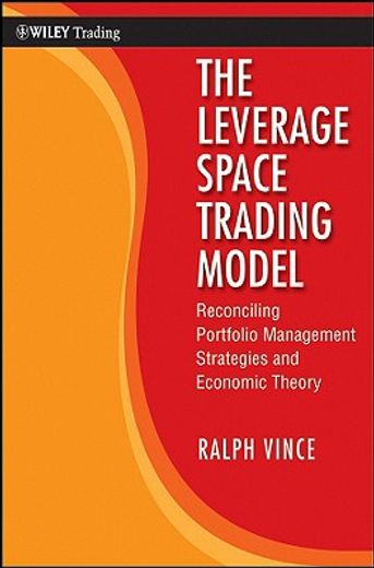 the leverage space trading model,reconciling portfolio management strategies and economic theory (in English)