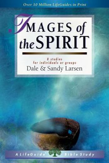 images of the spirit: 8 studies for individuals or groups