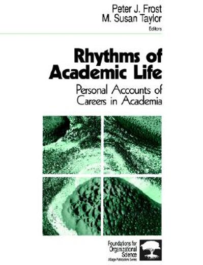 rhythms of academic life,personal accounts of careers in academia