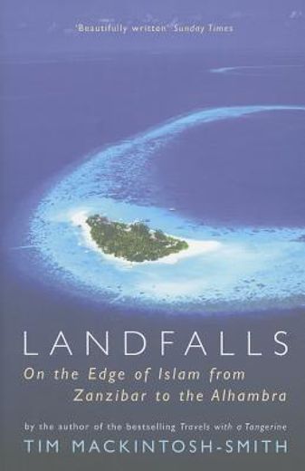 landfalls,on the edge of islam from zanzibar to the alhambra