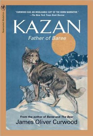 kazan,father of baree
