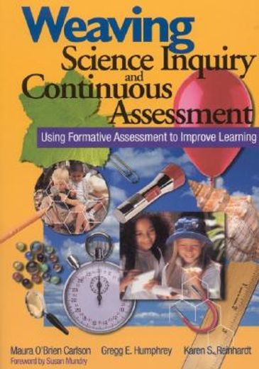 weaving science inquiry and continuous assessment,using formative assessment to improve learning