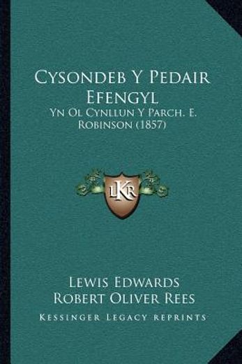 cysondeb y pedair efengyl: yn ol cynllun y parch. e. robinson (1857)