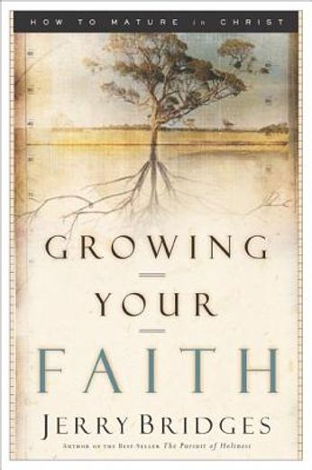 growing your faith,how to mature in christ (in English)