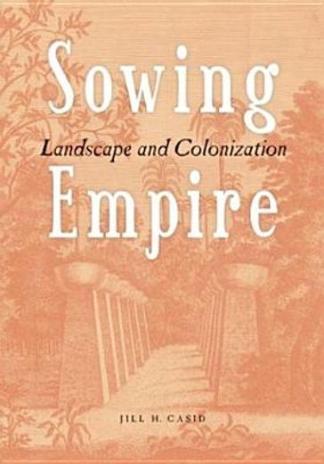 sowing empire,landscape and colonization