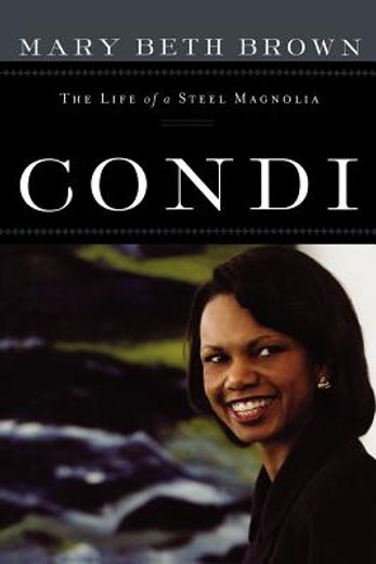 condi,the life of a steel magnolia